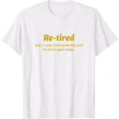100% Cotton Funny Retired Definition T-Shirt, Sarcastic Retirement Tee for Men and Women, Perfect Gift for New Retirees