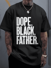 100% Cotton Shirt Black Dad Dope Black Father Fathers Day T-Shirt