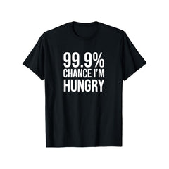 Menswear Short-Sleeve Round Neck Stretch Cotton T-Shirt - Unisex Regular Fit, Funny "99.9% Chance I'm Hungry" Graphic Print, Casual Chic Style