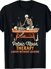 Funny Massage Therapist T-Shirt for Men Pelvic Floor Relax Laugh Without Leaking