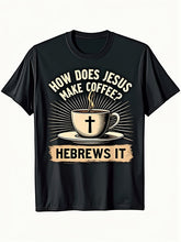 Men's Funny Christian T Shirt How Does He Brews It HeBrews It!