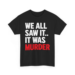 It Was Murder Shirt, Alex Pretti Renee Good Tee, Anti ICE MAGA Protest Shirt