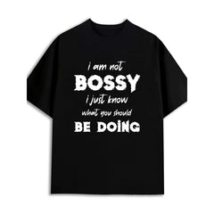 Men's Humorous Graphic T-Shirt - Casual Black Top with 'i am not BOSSY; i just know what you should BE DOING' Print - Short Sleeve Crew Neck