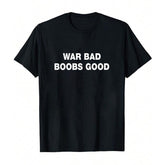 War Bad Boobs Good Printed Tee Vintage Black T-SHIRT - Vintage Shirt, Unisex Shirt, Soft Fabric, Breathable, Comfortable, Short-Sleeved Retro Menswear Top Casual Classic