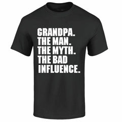 The Man, The Myth, The Bad Influence Funny Grandpa T-Shirt - Grandfather Humor Graphic Tee, Unisex Family Gift