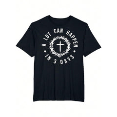 A Lot Can Happen In Three Days Christian Easter Religious T Shirt