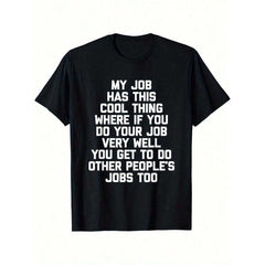 My Job Has This Cool Thing... Funny Saying Office Job Work-Shirt, Suitable Unisex Personality Casual Round Neck Outdoor Short-Sleeved-Shirt, Slightly Elastic, Cotton, S-Y2K,Oversize Plus Size Men's S To 5XL,Summer Tee