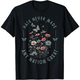 100% cotton Protest Hate Never Made Any Nation Great Resist Floral Women T-Shirt