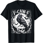 Black Crow F-Caw-F Funny Black Bird Moon Gothic Adult Humor Unisex T-Shirt Menswear Top Polyester Streetwear Crewneck Casual Printed in U.S.A.