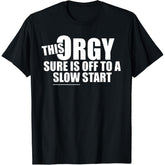 "This Party Is Off to a Slow Start" Funny T-Shirt | Relatable Humor Tee | Soft Cotton Casual Top