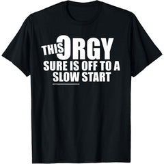 "This Party Is Off to a Slow Start" Funny T-Shirt | Relatable Humor Tee | Soft Cotton Casual Top