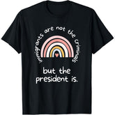 Immigrants Are Not Criminals But The President Is Funny Casual Short Sleeve Cotton T-Shirt Chill Cotton Tee Unisex