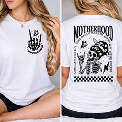 "Motherhood: Sometimes I Rock It, Sometimes It Rocks Me" T-shirt