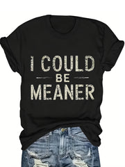 Women I Could Be Meaner Distressed Letter Graphic Tee, Vintage Sarcastic Crew Neck Short Sleeve Casual Summer T-Shirt