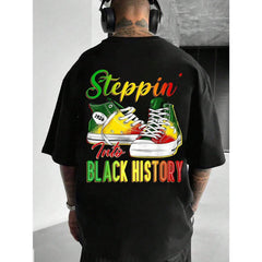 Steppin Into Black History | Summer Outfits | Mens Shirt | Valentine's Day | Graphic Tees | 100 Cotton | Soft And Comfortable | Men's Shirt Valentine's Day Gift | Streetwear | Vacation Outfits Women