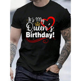 100% Cotton It's My Queen's Birthday Men Couples Matching Birthday T-Shirt Fashion Women's Men's Graphic Tee Causal Tops