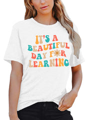 Summer Cotton Crew Neck Women Teacher Life Shirt Teacher Gift Short Sleeve Shirts It s a Beautiful Day for Learning T-Shirt Teacher T shirt