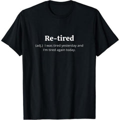 【100% Cotton】Funny Retired Definition T-Shirt | Sarcastic Retirement Tee for Men and Women | Premium Quality for a Comfy Fit | Perfect Gift for New Retirees! Black Soft