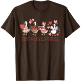 Just A Lovely Goose Cute Silly Goose Valentine's Day Unisex T-Shirt