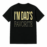 I'm Dad's Favorite Tee T-Shirt Black Crew Neck Cotton S-5XL Plus Size Classic Fabric Summer Wear Womenswear Streetwear Basic Minimalist Shortsleeve