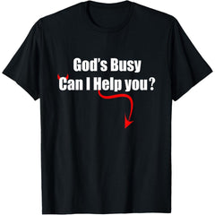 God's Busy Can I Help You Sarcastic Halloween Satan Lover T-Shirt