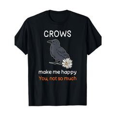 Funny Crow Quote T-Shirt - Sarcastic Crow Phrases, Casual Round Neck Tee Suitable for - Sarcastic Humor Apparel