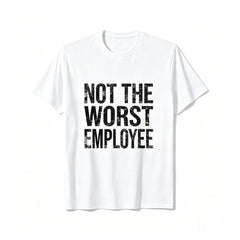 Funny Office Tees for Only $2.99 | Not The Worst Employee T-Shirt Bundle