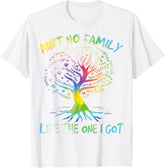 Ain't No Family Like The One I Got Matching Family Unisex T-Shirt