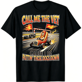 Call Me The Vet Cause I Be Puttin These Dogs Down Race Car Hot Dog Track Graphic Unisex T-Shirt