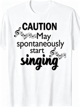 Caution May Spontaneously Start Singing Music Note Singer T-Shirt