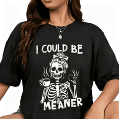 Cotton Crew Neck Graphic T-Shirt, Vintage Skeleton I Could Be Meaner Funny Horror Casual Gift Tee Up To
