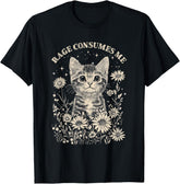 Cute Cat Rage Consumes Me Funny Sarcastic Kitten Flower T-Shirt