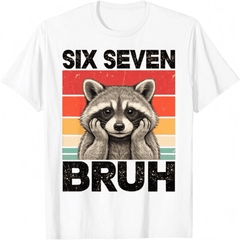 Funny 67 Meme 6 7 Six Seven Bruh Raccoon Unisex T-Shirt