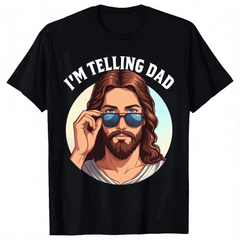 Funny I'm Telling Dad Religious Christian Jesus Meme Black Cotton T-Shirt S-5XL