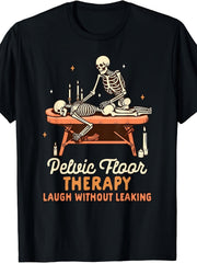 Funny Massage Therapist T-Shirt for Men Pelvic Floor Relax Laugh Without Leaking