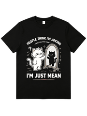 Funny Snarky Cat Graphic Tee People Think I'm Joking I'm Just Mean Cartoon White Cat Mirror Casual Short Sleeve T Shirt