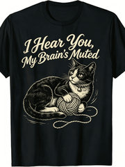 Funny T-Shirt " I Hear You, My Brain’s Muted" Lazy cat - Retro Humor Graphic Tee with TLazy cat Print, Machine Washable Casual Shirt Suitable for, Year-Round Wear for Parties & Everyday Outfits