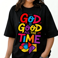 God Is Good All The Time Colorful Christian Graphic T-Shirt Men Women Religious Faith Casual Short Sleeve Tee
