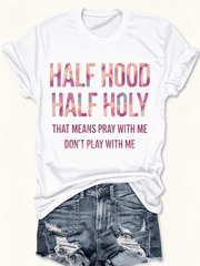 Half Hood Half Holy Pray With Me Faith Graphic Women's T-Shirt