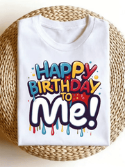 Happy Birthday To Me Colorful Drip Graffiti Birthday Party T-Shirt
