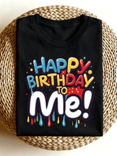 Happy Birthday To Me Colorful Drip Graffiti Birthday Party T-Shirt