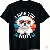 I Shih Tzu Not Funny Shih Tzu Dog Lover Graphic for D Unisex T-Shirt