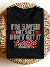 I'm Saved Not Soft 2 Corinthians Bible Verse Faith T-Shirt