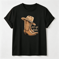 Let's Go Girls Cowboy Boots T-Shirt | Western Country Graphic Tee