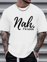 Men's Funny Saying T-Shirt - "Nah...I'm Good" Print Tee - Lightweight Summer Shirt - Black With White Text - Machine Washable Casual Everyday Top For Adults, Leisure Clothing, Urban Style