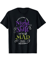 Night Shift Nurse We're All Mad Here Funny Healthcare T-Shirt