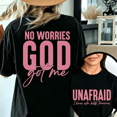 “No Worries, God Got Me”– The Ultimate Faith Tee