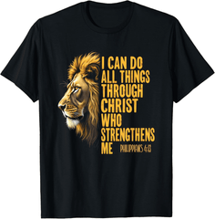 Philippians 4:13 Religious Lion Strengthens Christian unisex T-Shirt