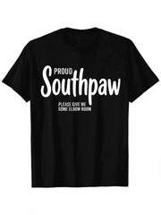 Proud Southpaw Please Give Me Some Elbow Room Left Hand Graphic T-Shirt