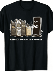 Respect Your Older Phones Retro Cell Phone Funny Graphic Tee